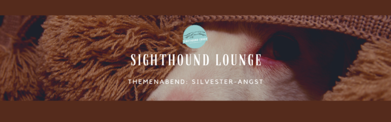 Sighthound-Lounge Themenabend Silvester-Angst